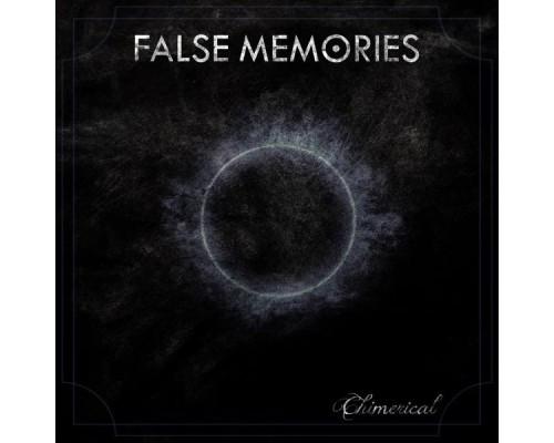 False Memories - Chimerical