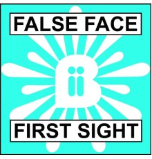 Falseface - First Sight