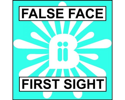 Falseface - First Sight