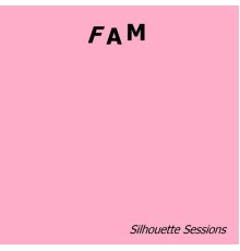 Fam - Silhouette Sessions