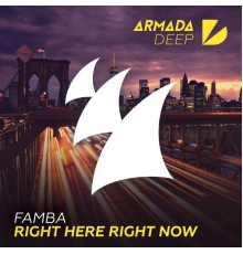 Famba - Right Here Right Now