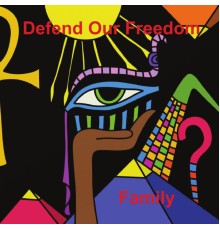 Family - Defend Our Freedom