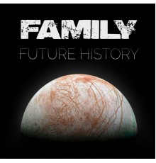 Family - Future History