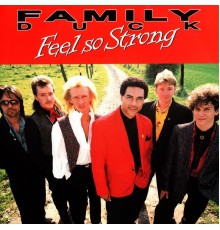 Family Duck - Feel So Strong