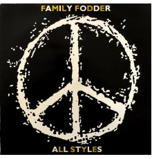 Family Fodder - All Styles