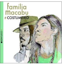 Família Macabu - #Costumeiro