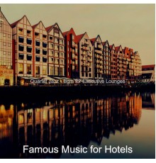 Famous Music for Hotels - Quartet Jazz - Bgm for Executive Lounges