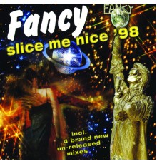 Fancy - Slice Me Nice '98