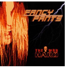 Fancy Pants - The Hard Way