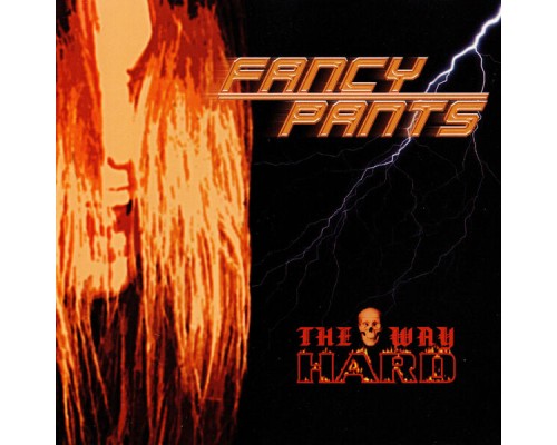 Fancy Pants - The Hard Way