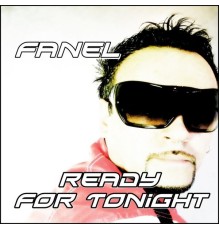 Fanel - Ready for Tonight