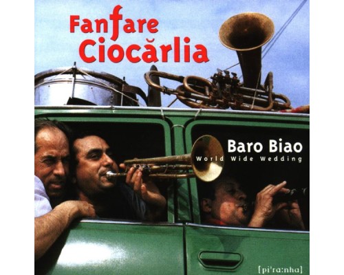 Fanfare Ciocarlia - Baro Biao