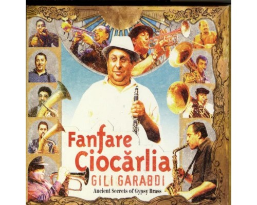 Fanfare Ciocarlia - Gili Garabdi