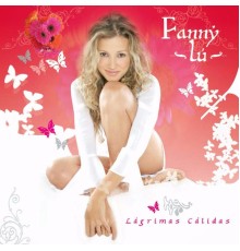 Fanny Lu - Lágrimas Cálidas