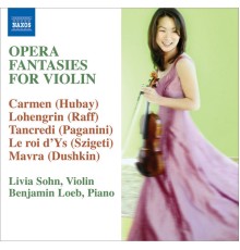 Fantaisies pour violon sur des thèmes d'opéra - OPERA FANTASIES FOR VIOLIN