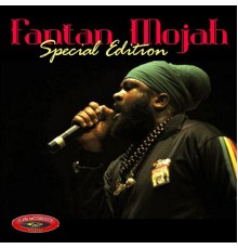 Fantan Mojah - Special Edition