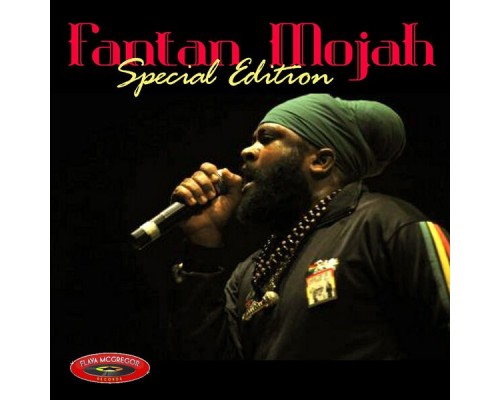 Fantan Mojah - Special Edition