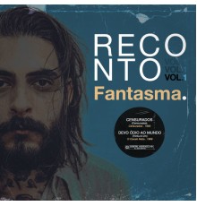 Fantasma - Reconto  (Vol.1)