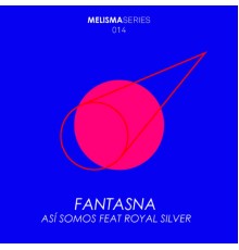 Fantasna - Asi Somos (feat. Royal Silver)