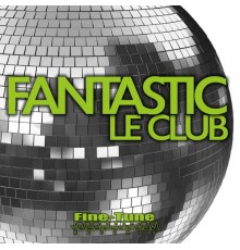 Fantastic - Le Club (Fantastic)