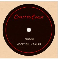 Fantom - Wooly Bully / Bailar