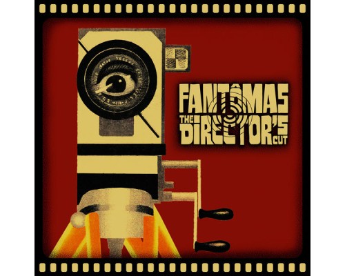 Fantomas - The Director's Cut