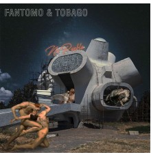 Fantomo y Tobago - No Pueblo