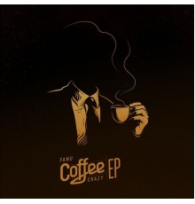 Fanu - Coffee Crazy - EP