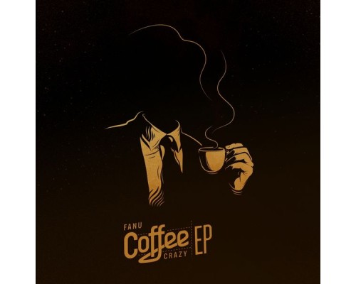 Fanu - Coffee Crazy - EP