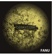 Fanu - Departure