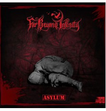 Far Beyond Infinity - Asylum