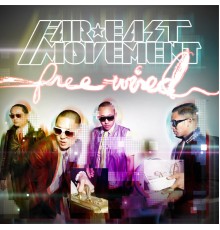 Far East Movement - Free Wired