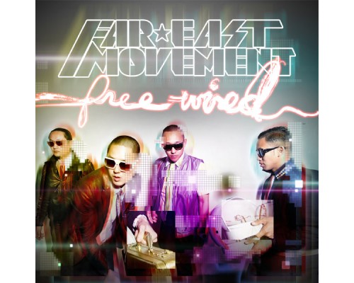 Far East Movement - Free Wired