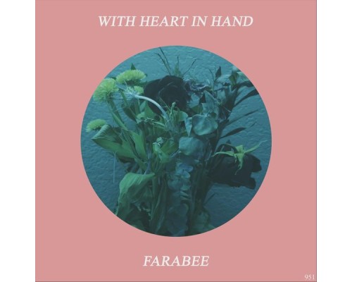 Farabee - With Heart in Hand