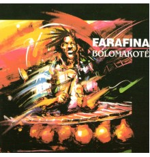 Farafina - Bolomakoté