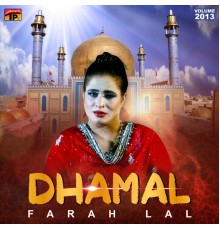 Farah Lal - Dhamal, Vol. 2013