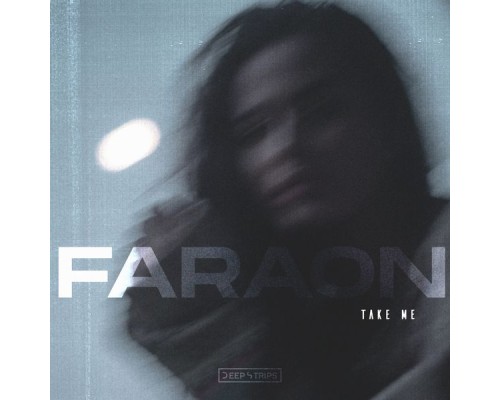 Faraón - Take Me