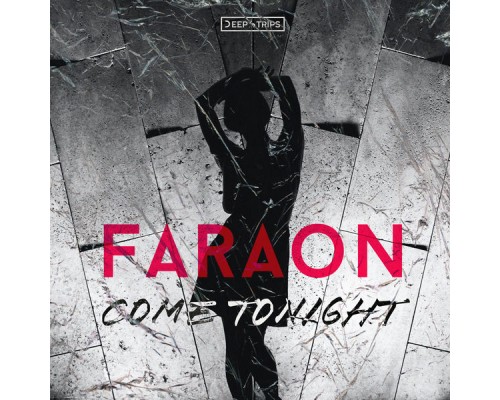 Faraón - Come Tonight (Original Mix)