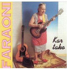 Faraoni - Kar tako