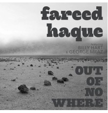 Fareed Haque - Out of Nowhere