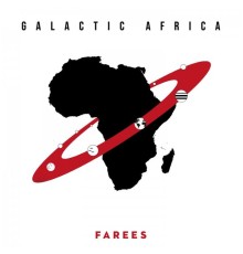 Farees - Galactic Africa