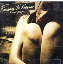 Farewell To Freeway - Filthy Habits