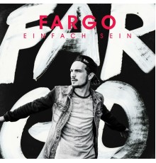 Fargo - Einfach sein