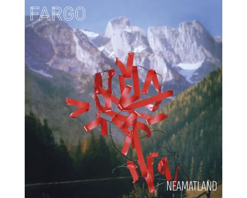 Fargo - Neamatland