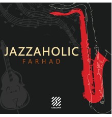 Farhad - Jazzaholic