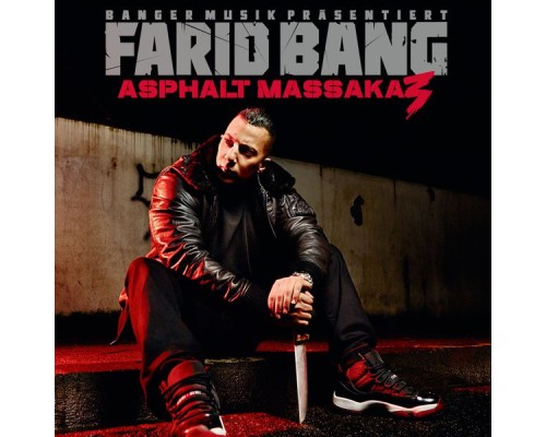 Farid Bang - Asphalt Massaka 3