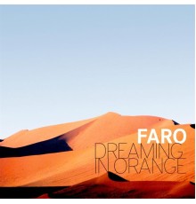 Faro - Dreaming in Orange