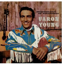 Faron Young - Sweethearts Or Strangers