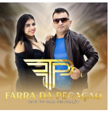 Farra da Pegação - Farra da Pegação