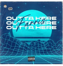 Farris - Outta Here